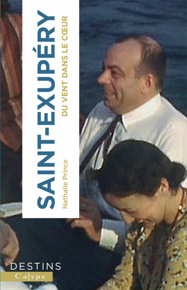 « Saint-Exupéry Du Vent dans le Cœur » de Nathalie Prince
