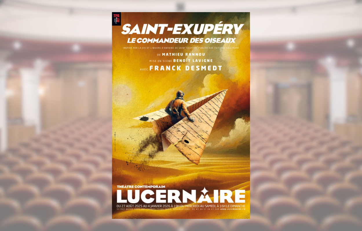 Spectacle « Saint-Exupéry, le commandeur des oiseaux » au Lucernaire